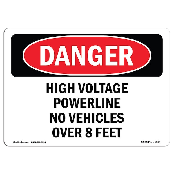 Signmission OSHA Danger Sign, 5" Height, 7" Width, High Voltage Powerline No Vehicles Over 8 Feet, Landscape OS-DS-D-57-L-1959 - main